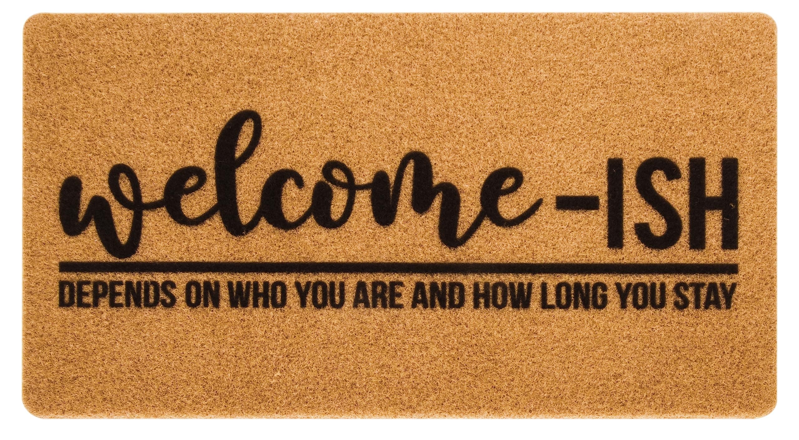 Welcome-Ish Front Door Mat - Welcome-Ish Depends Who You are Doormat Non Slip Backing Mat for Home Entry Farmhouse(17"x 29" )